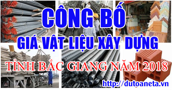 Tổng hợp giá vật liệu xây dựng tỉnh Bắc Giang năm 2018